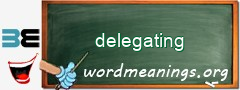 WordMeaning blackboard for delegating